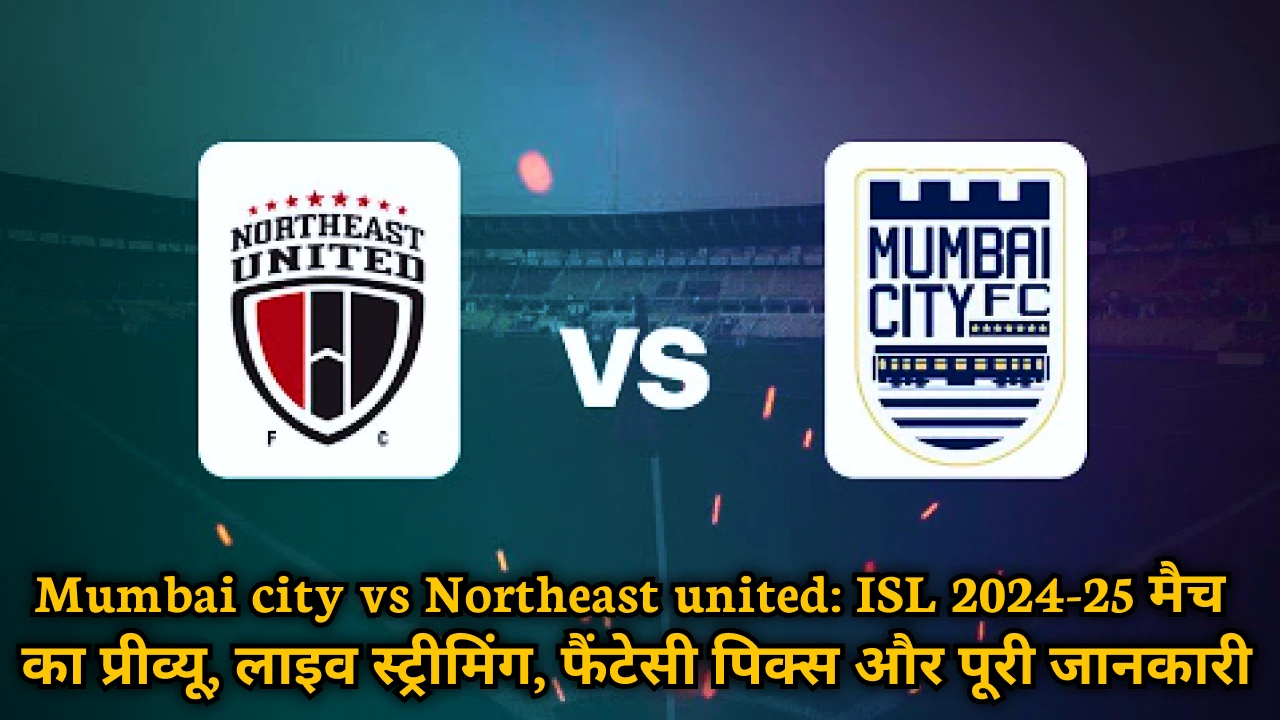 Mumbai city vs Northeast united