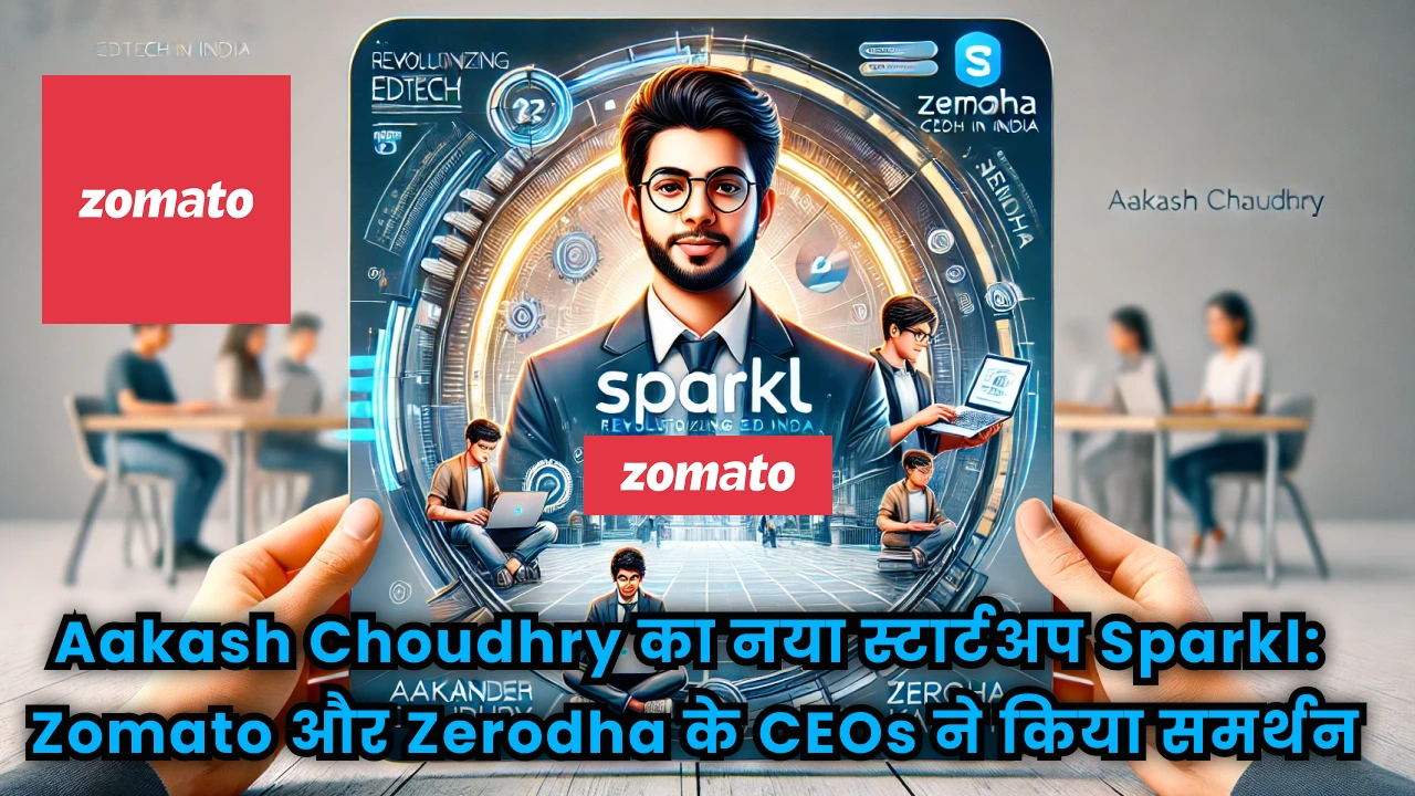 aakash-chaudhry-sparkl-zomato-zerodha-ceo-support