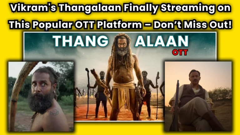 vikrams-thangalaan-ott-streaming-details