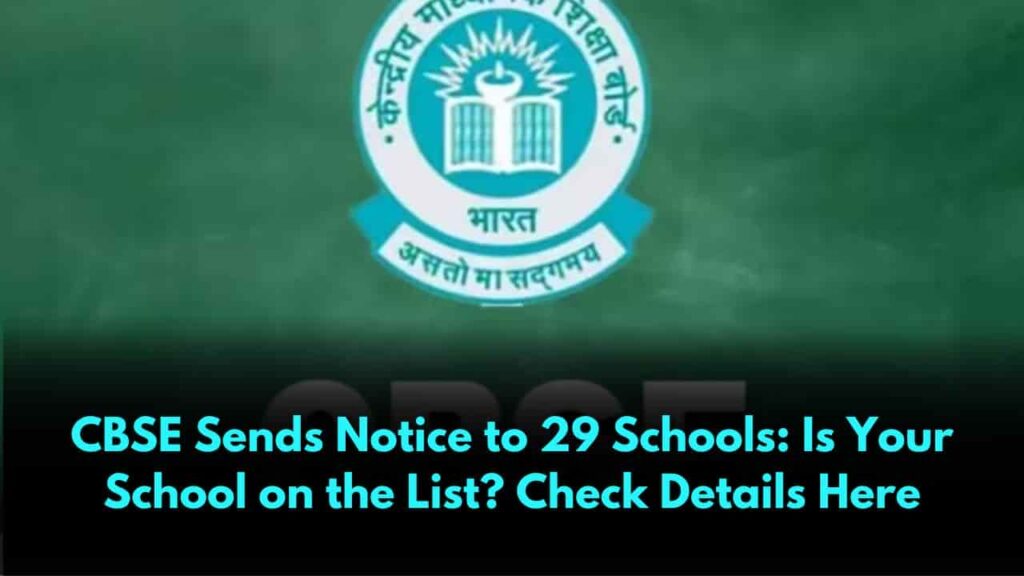 CBSE Sends Notice to 29 Schools: Is Your School on the List? Check Details Here