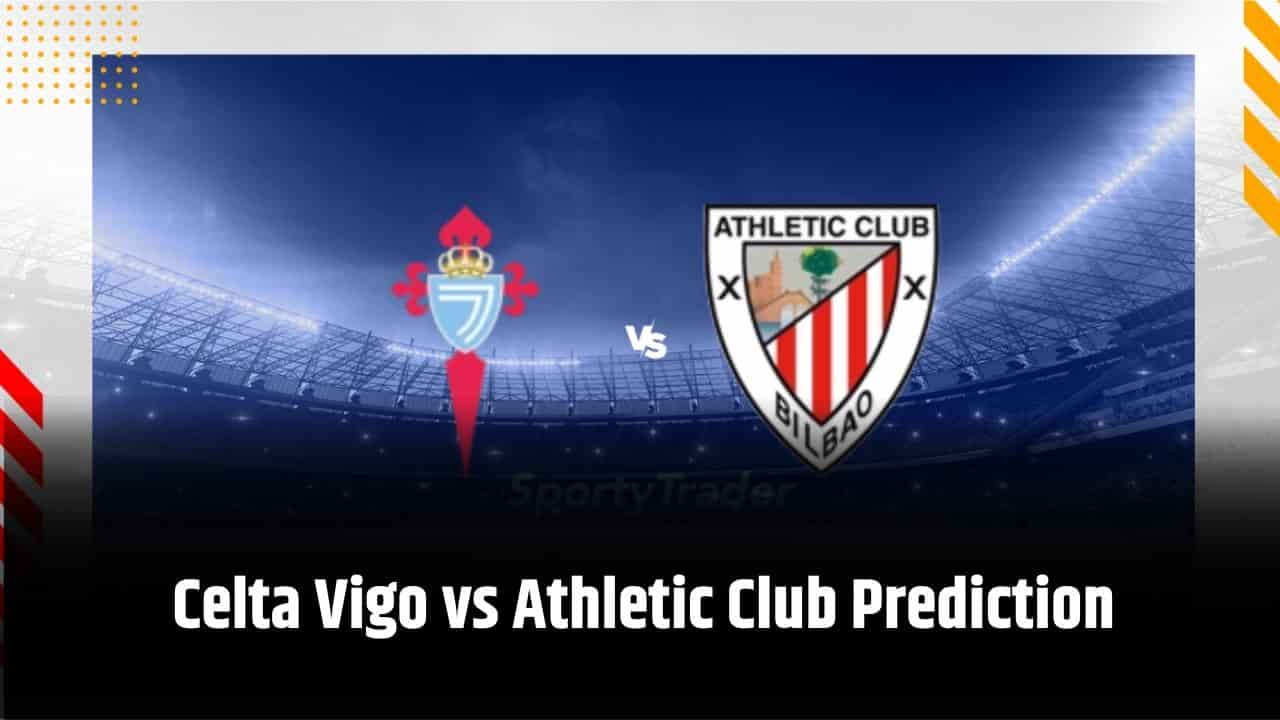 Celta Vigo vs Athletic Club Prediction