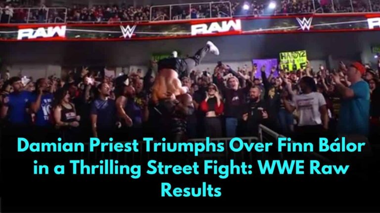 Damian Priest Triumphs Over Finn Bálor in a Thrilling Street Fight WWE Raw Results