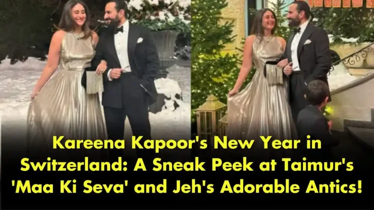 Kareena Kapoor's New Year in Switzerland A Sneak Peek at Taimur's 'Maa Ki Seva' and Jeh's Adorable Antics!