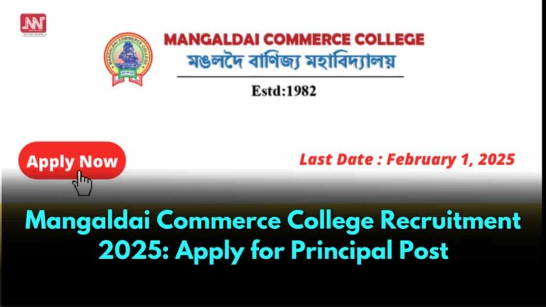 Mangaldai Commerce College Recruitment 2025 Apply for Principal Post