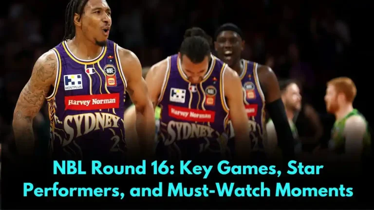 NBL Round 16 Key Games, Star Performers, and Must-Watch Moments