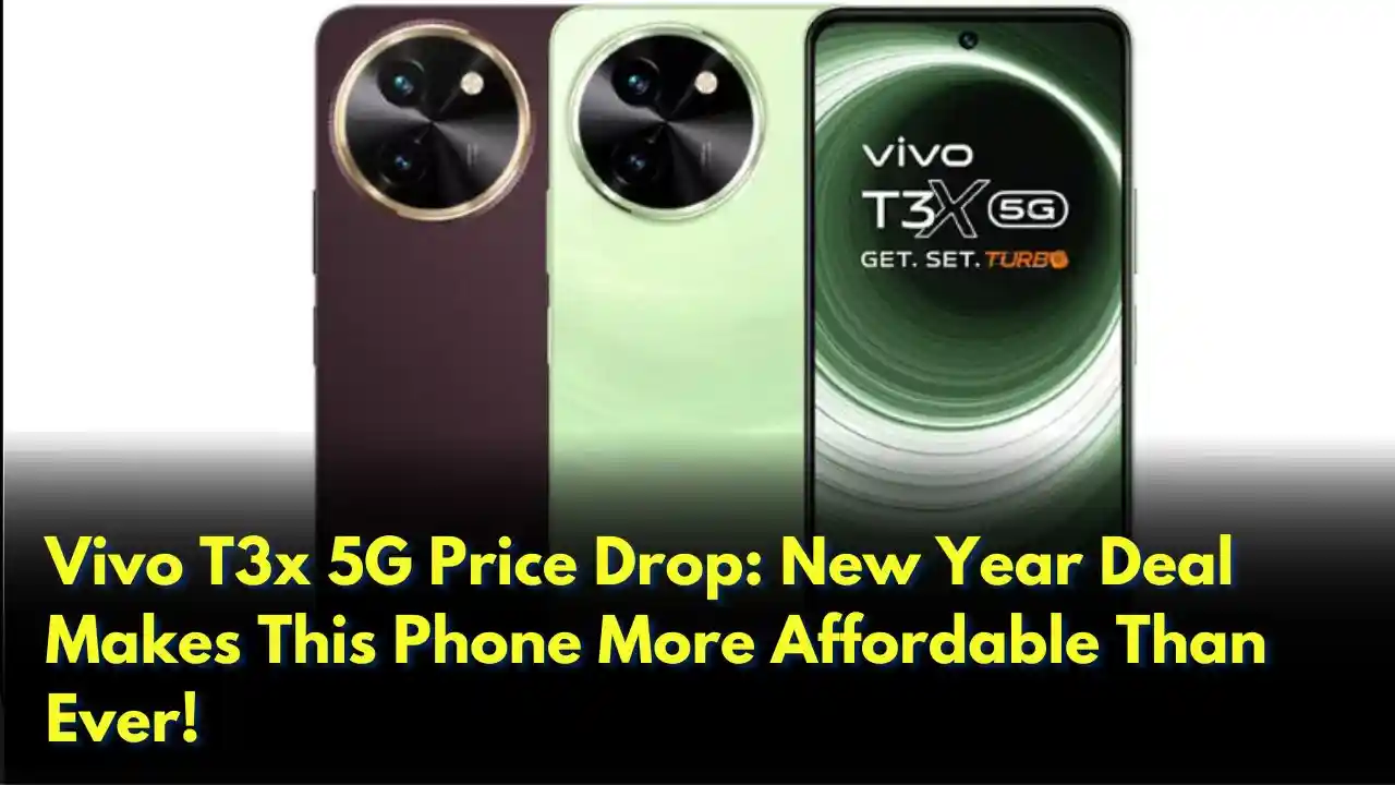 Vivo T3x 5G Price Drop New Year Deal Makes This Phone More Affordable Than Ever!