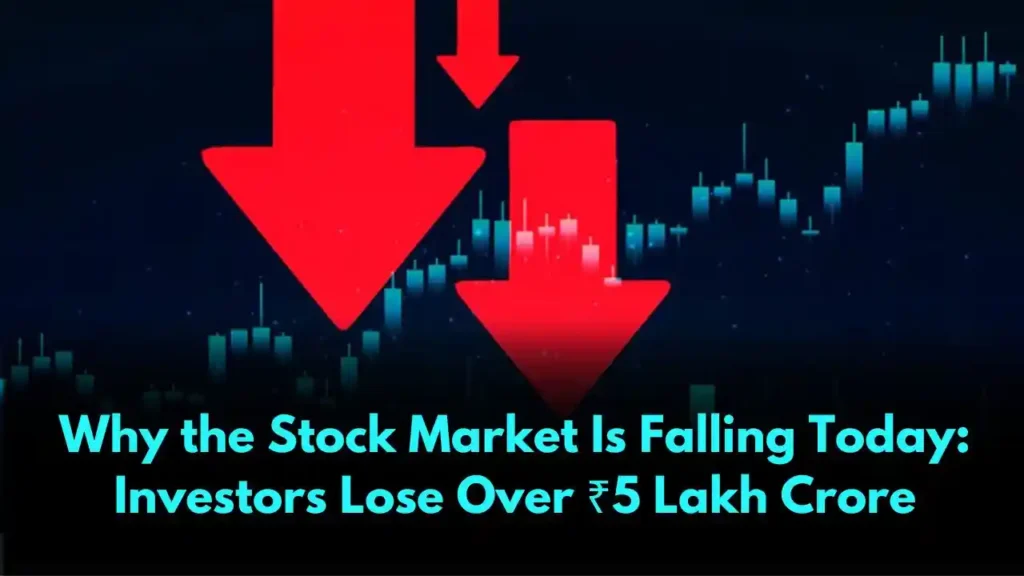 Why the Stock Market Is Falling Today Investors Lose Over ₹5 Lakh Crore