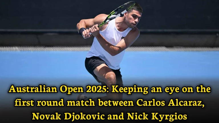 australian-open-2025-carlos-alcaraz-novak-djokovic-nick-kyrgios