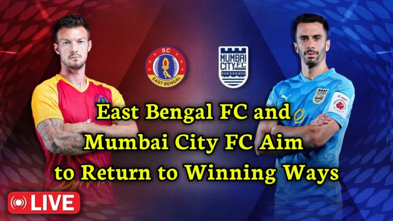 East Bengal FC and Mumbai City FC