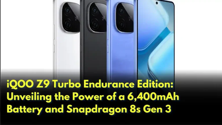 iQOO Z9 Turbo Endurance Edition Unveiling the Power of a 6,400mAh Battery and Snapdragon 8s Gen 3